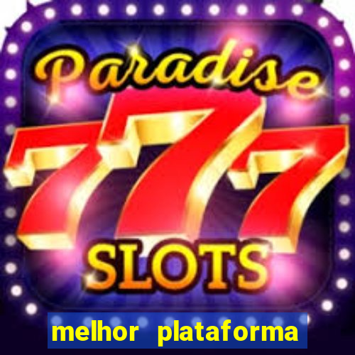 melhor plataforma para ganhar dinheiro no fortune tiger